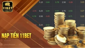 nạp tiền 11bet